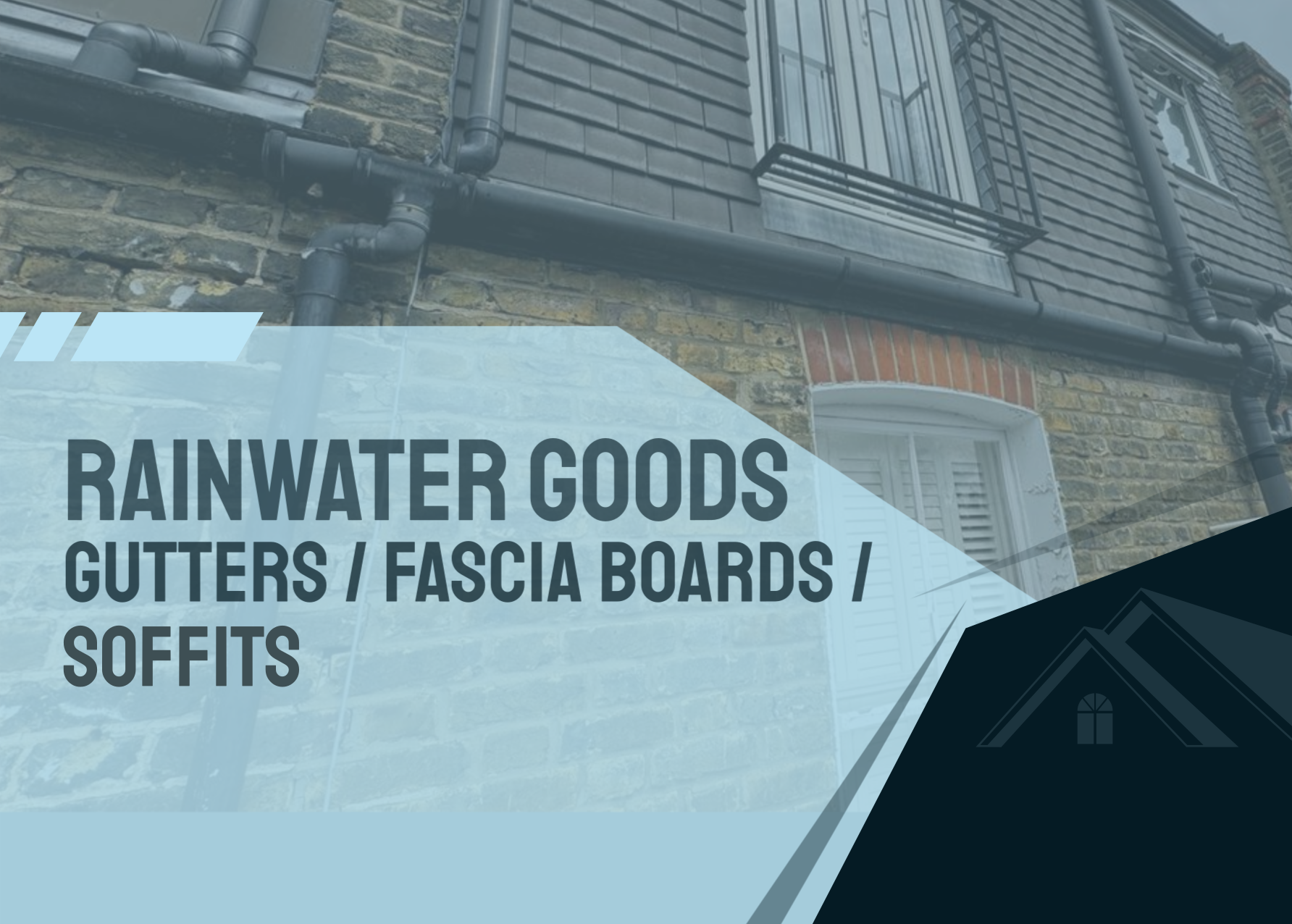 Gutters / Fascia Boards / Soffits